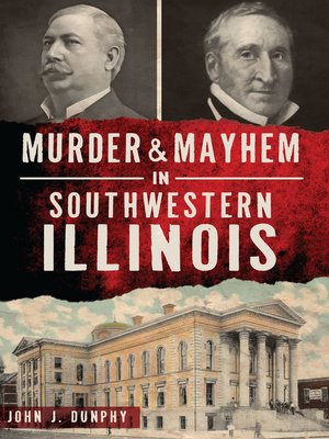 Murder & Mayhem in Southwestern Illinois - ebook